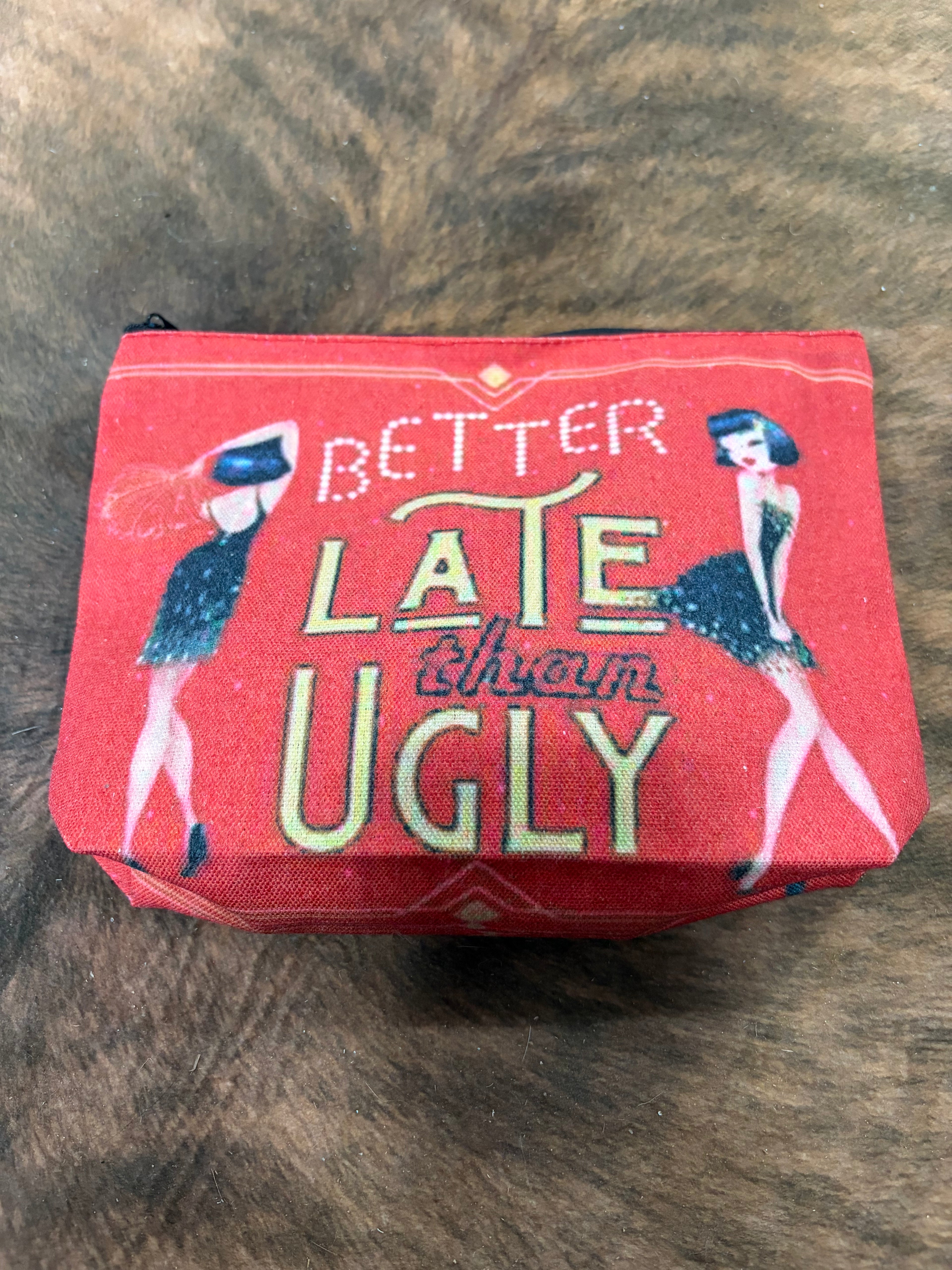 Girl Better late than Ugly Cosmetic bag