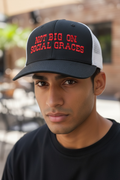 Not Big On Social Graces hat